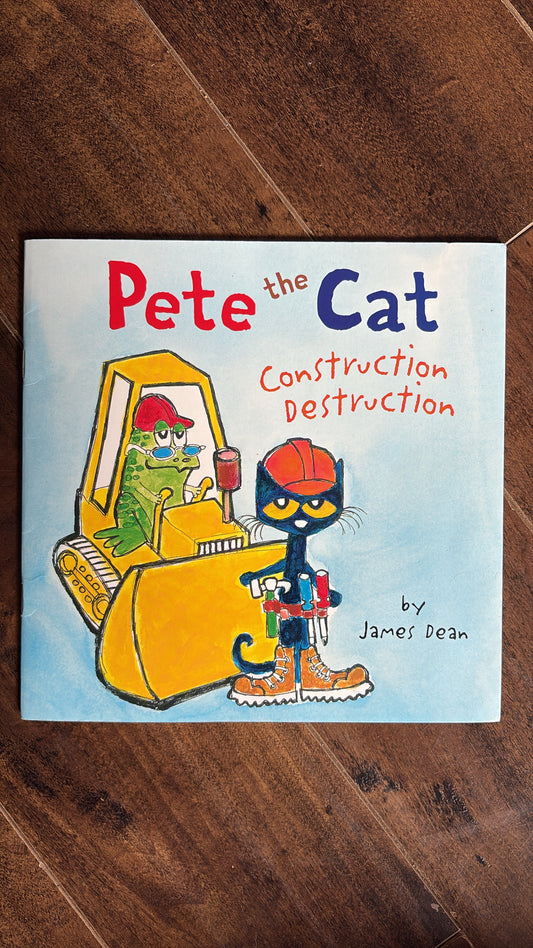 Pete the Cat Construction Destruction