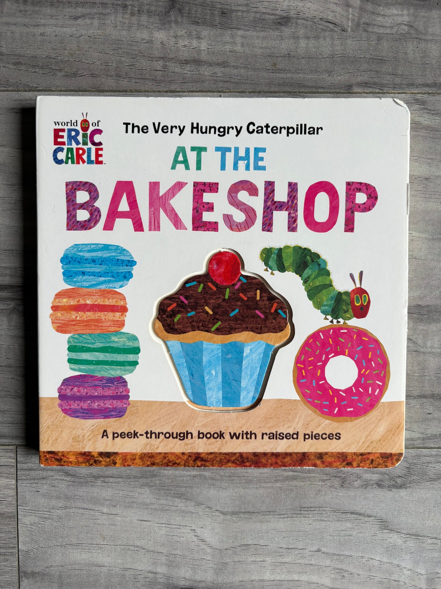 The Very Hungry Caterpillar at the Bakeshop
