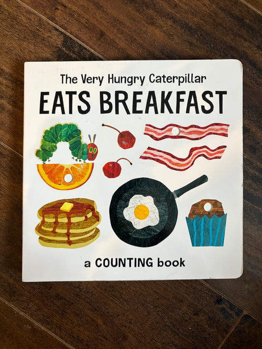 The Very Hungry Caterpillar Eats Breakfast