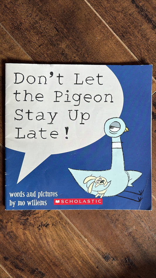 Don’t Let the Pigeon Stay Up Late